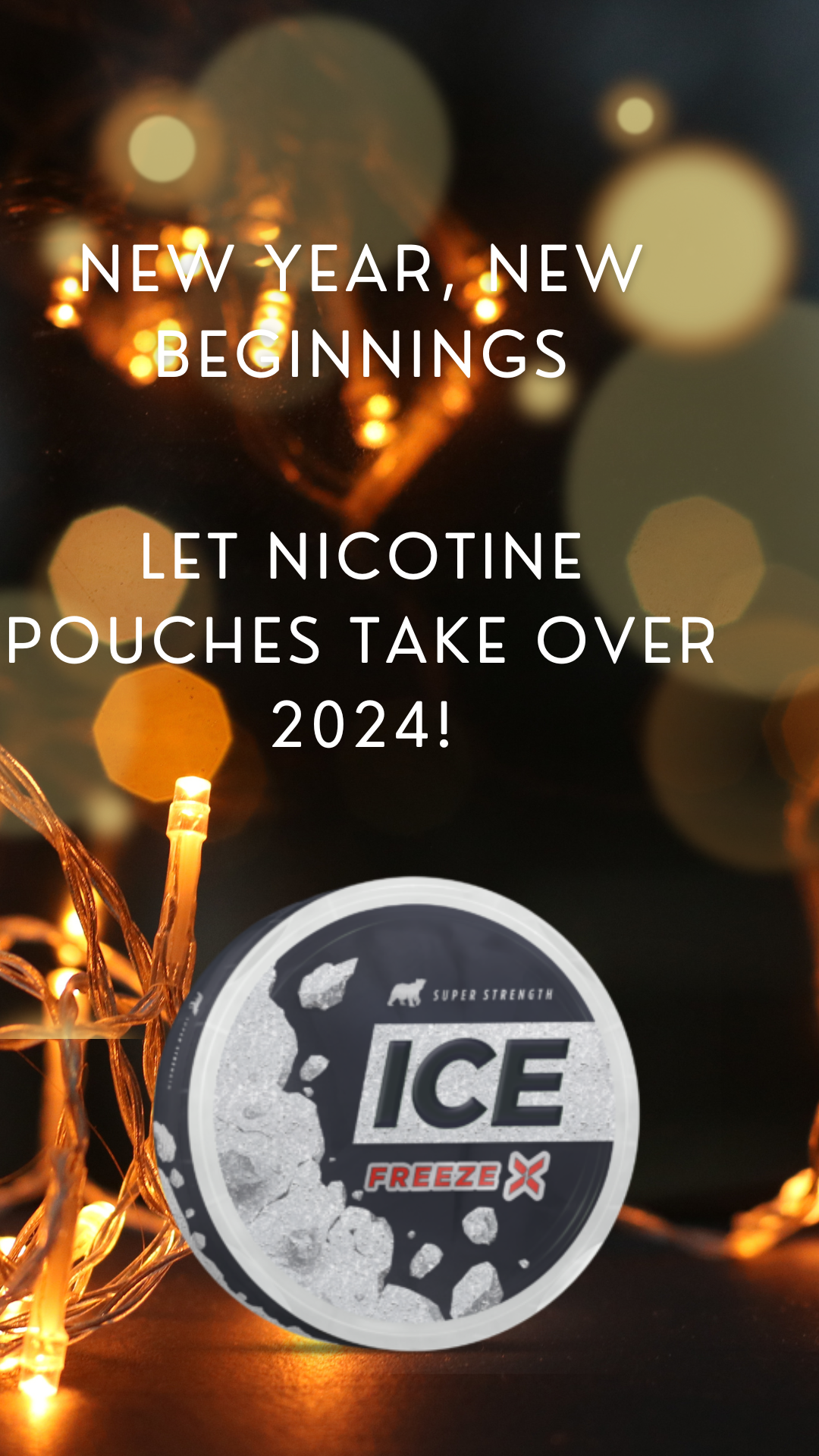 A template written " New year, New Beginnings with a can of nicotine pouches from ICE