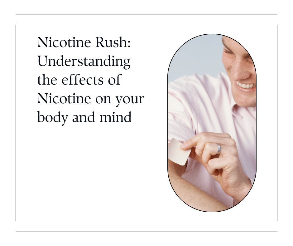 Understanding the effects of nicotine on your body and mind